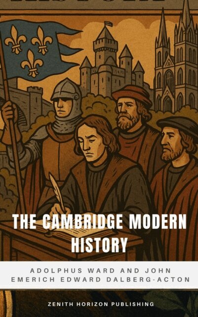 D. H. Lawrence, John Emerich Edward Dalberg-Acton, Adolphus Ward - Cambridge Modern History, E-bok