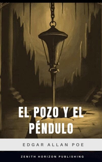 Edgar Allan Poe - El pozo y el péndulo, E-bok