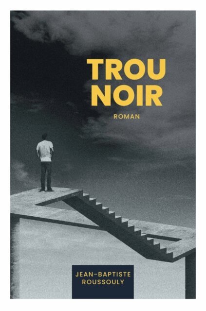 Jean-Baptiste Roussouly - TROU NOIR, E-bok