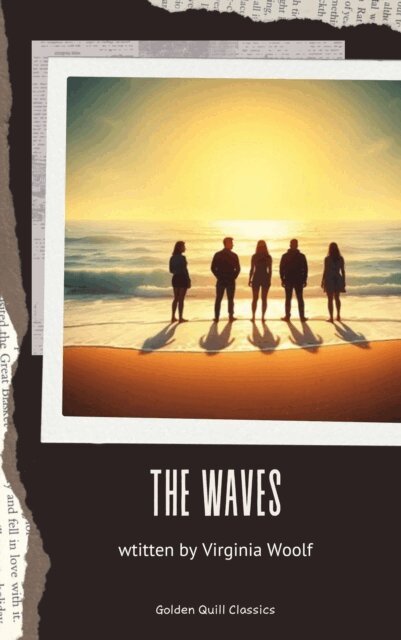 Virginia Woolf - Waves, E-bok