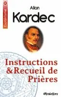 Allan Kardec - Instructions & Recueil de Prières, Häftad. Tillgänglighet: Lägg i varukorg