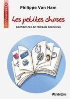 Philippe Van Ham - Les petites choses, Häftad