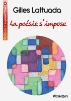 Gilles Lattuada - poésie s'impose, Häftad