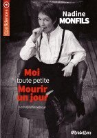 Nadine Monfils - Moi tout petite mourir un jour, Häftad