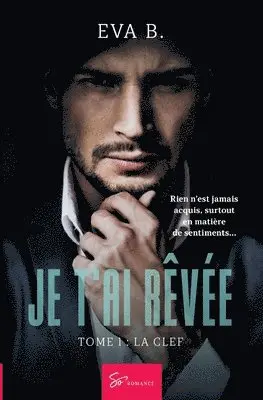 Eva B - Je t'ai rêvée - La clef, Häftad. Tillgänglighet: Lägg i varukorg