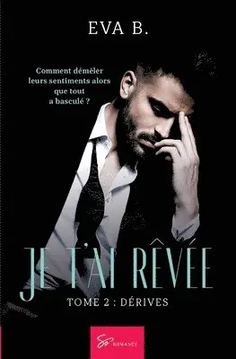 Eva B - Je t'ai rêvée - Dérives, Häftad. Tillgänglighet: Lägg i varukorg