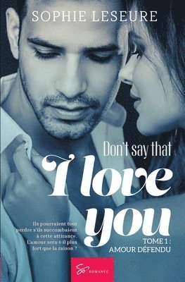 Sophie Leseure - Don't say that I love you - Amour défendu, Häftad
