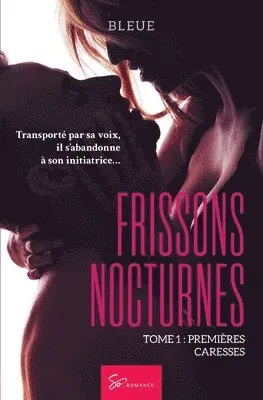 Bleue - Frissons nocturnes - Premières Caresses, Häftad. Tillgänglighet: Lägg i varukorg