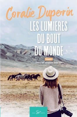 Coralie Duperrin - Les lumières du bout du monde - Tome 1, Häftad