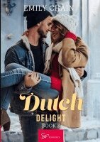 Emily Chain - Dutch Delight - Book 3, Häftad. Tillgänglighet: Lägg i varukorg