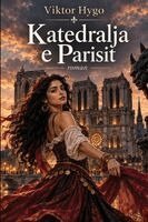 Viktor Hygo - Katedralja e Parisit, Häftad