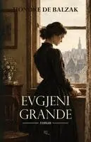 Honoré de Balzac - Evgjeni Grande, Häftad. Tillgänglighet: Lägg i varukorg