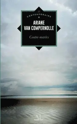 Ariane Van Compernolle - Contre-marées, Häftad. Tillgänglighet: Lägg i varukorg