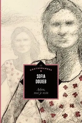 Sofia Douieb - Adieu, moi je reste, Häftad. Tillgänglighet: Lägg i varukorg