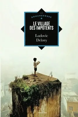 Ludovic Delory - Village des impotents, Häftad. Tillgänglighet: Lägg i varukorg