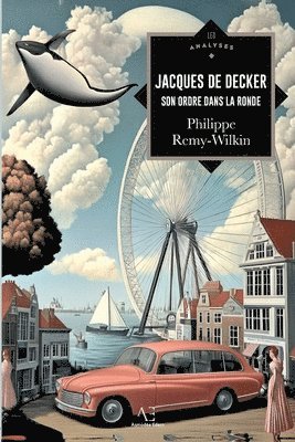 Philippe Remy-Wilkin - Jacques de Decker ou Son ordre dans la ronde, Häftad