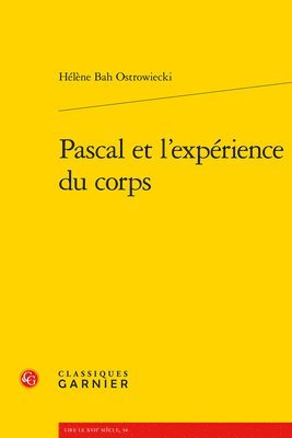 Helene Bah Ostrowiecki - Pascal Et l'Experience Du Corps, Häftad