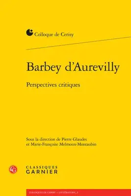 Marie-Françoise Melmoux-Montaubin - Barbey d'Aurevilly: Perspectives Critiques, Häftad. Tillgänglighet: Lägg i varukorg