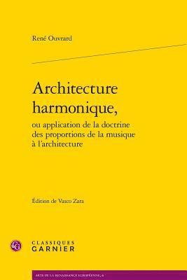 Rene Ouvrard, Vasco Zara - Architecture Harmonique, Ou Application de la Doctrine Des Proportions de la Musique a l'Architecture, Häftad