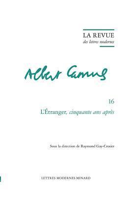 Raymond Gay-Crosier - L'Etranger Cinquante ANS Apres, Häftad