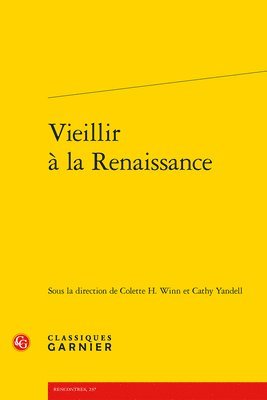 Colette H. Winn, Cathy Yandell - Vieillir a la Renaissance, Häftad. Tillgänglighet: Lägg i varukorg