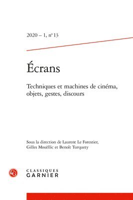 Laurent Le Forestier, Gilles Mouellic - Ecrans: Techniques Et Machines de Cinema, Objets, Gestes, Discours, Häftad. Tillgänglighet: Tillfälligt slut