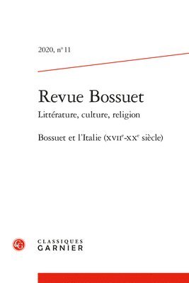 Anne Regent-Susini - Revue Bossuet: Bossuet Et l'Italie (Xviie-Xxe Siecle), Häftad