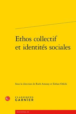 Ruth Amossy, Eithan Orkibi - Ethos Collectif Et Identites Sociales, Häftad