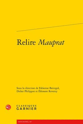 Fabienne Bercegol, Didier Philippot - Relire Mauprat, Häftad. Tillgänglighet: Tillfälligt slut