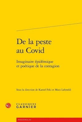 Kamel Feki, Moez Lahmedi - de la Peste Au Covid: Imaginaire Epidemique Et Poetique de la Contagion, Häftad