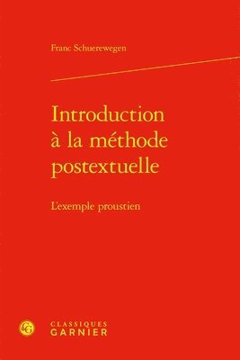 Franc Schuerewegen - Introduction a la Methode Postextuelle: L'Exemple Proustien, Inbunden. Tillgänglighet: Tillfälligt slut