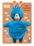 Baby Basics: My Cuddly Bunny a Soft Cloth Book for Baby