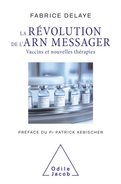 Delaye Fabrice Delaye - La Révolution de l'ARN messager, E-bok