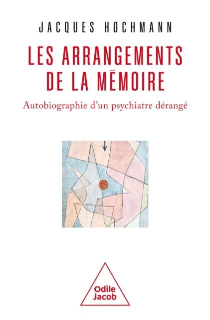 Hochmann Jacques Hochmann - Les Arrangements de la mémoire, E-bok