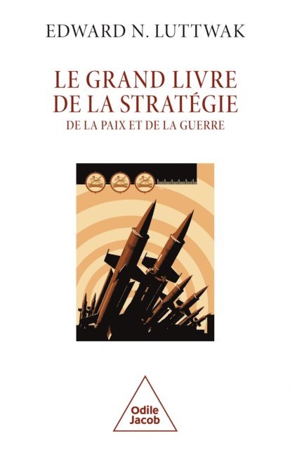 Edward N. Luttwak - Le Grand Livre de la stratégie, E-bok