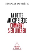 La Dette au XXIe siäcle. Comment s''en libérer