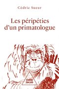 Les Péripéties d''un primatologue