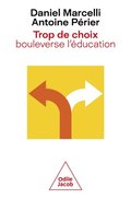 Trop de choix bouleverse l''éducation