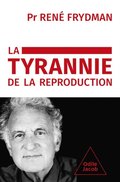 La Tyrannie de la reproduction