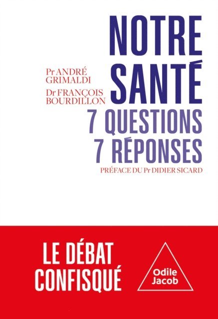 Bourdillon Francois Bourdillon, Grimaldi Andre  Grimaldi - Notre santé : 7 questions, 7 réponses, E-bok