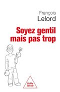 Soyez gentil, mais pas trop