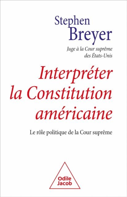 Breyer Stephen Breyer - Interpréter la Constitution américaine, E-bok