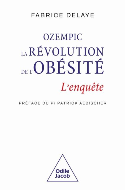 Delaye Fabrice Delaye - Ozempic, la révolution de l'obésité, E-bok
