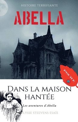 Ulysse Steevens Esaïe - Abella dans la maison hantée, Häftad