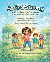 Phyllis Harrington - Safe & Strong A Child-Friendly Curriculum About Boundaries and Safety, Häftad