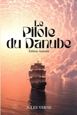 Jules Verne - Pilote du Danube (Annoté), Häftad
