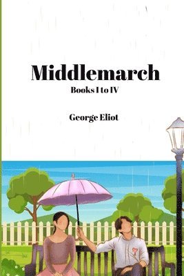 George Eliot - Middlemarch (Annotated), Häftad