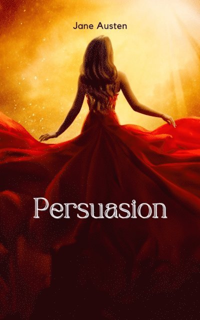 Jane Austen - Persuasion (Annotated), E-bok