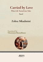 Zohra Mkadmini - Carried by Love, Häftad