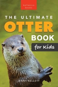 Ultimate Otter Book for Kids